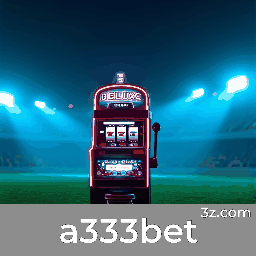 a333bet: Slots com Jackpot, Jogos de Mesa Estratégicos, Dealers ao Vivo Imersivos